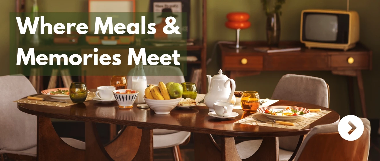 Where Meals & Memories Meet